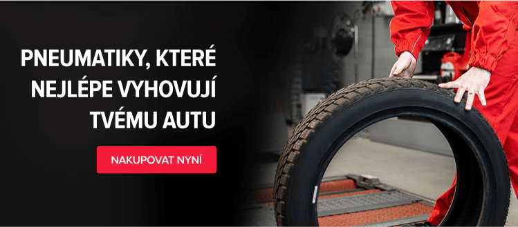 PNEUMATIKY, KTERÉ NEJLÉPE VYHOVUJÍ TVÉMU AUTU! NAKUPOVAT NYNÍ!