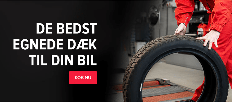 DE BEDST EGNEDE DÆK TIL DIN BIL! KØB NU!